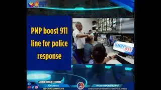 PNP boost 911 line for police response.
