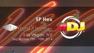 LVDJ Show 2014 - ADJ Primera Impresi&oacute;n: 5P HEX (Spanish Video / Video en Espa&ntilde;ol)