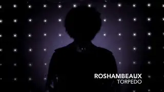 Roshambeaux: Torpedo [official music video]