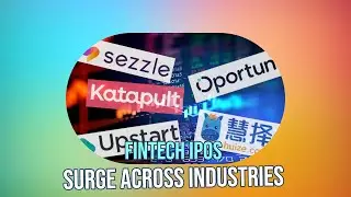 FinTech IPOs: Latest Trends & News - Katapult, SoFi, Upstart, Huize, Janover, Oportun, Flywire