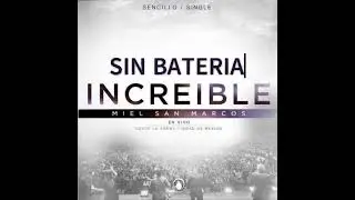 SIN BATERIA - INCREIBLE