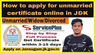 How to apply for unmarried certificate online @jansugam.jk.gov.in | Widow | Divorce | J&K