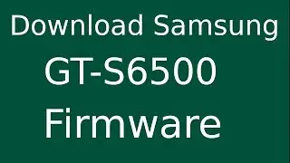 How To Download Samsung Galaxy Mini GT-S6500 Stock Firmware (Flash File) For Update Android Device