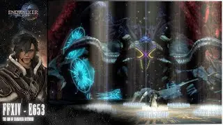Final Fantasy XIV - E653 - (THE GOD OF DARKNESS RETURNS!)