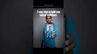 3 easy ways to build your camera confidence | Tamil Digital Marketing Nanban