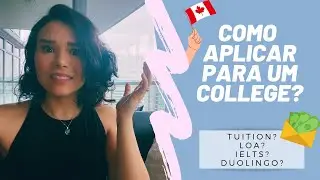 COMO APLICAR PARA UM COLLEGE NO CANADÁ | Quanto é um college no Canadá
