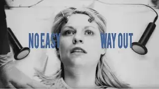 [Homeland] Carrie Mathison - No Easy Way Out