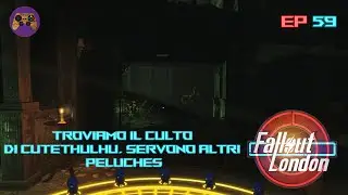 Fallout London PC Blind Run - EP59 (Troviamo il culto di Cutethulhu, servono altri peluches)