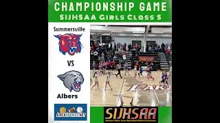 GIRLS CLASS S Championship:  Summersville vs Albers