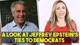 A Look At Jeffrey Epstein's Ties To Democrats