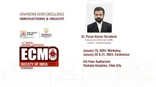 Advancing ECMO Excellence - Innovations & Insights | Dr. Pavan Gorukanti | Yashoda Hospitals