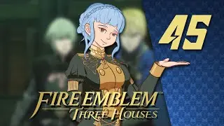 FE:ThreeHouses | Pt. 45 - Let'sPlay | A Wild Boar (Blue Lions/Hard/Classic)