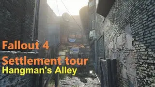 Fallout 4 Settlement build: Hangman's Alley (PC with all DLC plus Mods)