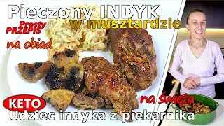 REWELACYJNY pieczony INDYK w musztardzie w piekarniku - Przepis na pieczony INDYK na obiad