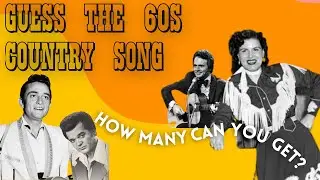 Guess the 60s Country Song