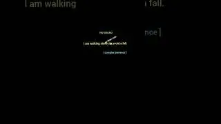 I am walking slowly to avoid a fall. [ Complex Sentence ]