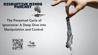 The Perpetual Cycle of Ignorance: A Deep Dive into Manipulation and Control