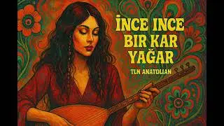 İnce İnce Bir Kar Yağar – TLN Anatolian