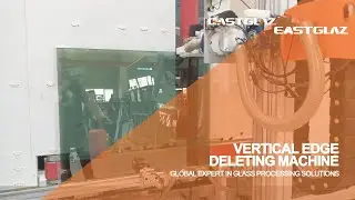 EASTGLAZ Vertical Edge Deleting Machine