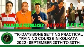 BONE SETTING PRACTICAL TRAINING COURSE IN KOLKATA (10 DAYS) 2022 - September 20th to 30th.