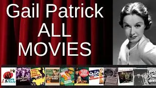 ALL Gail Patrick Movies Ranked by Score (Critics + Fans)