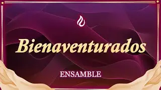 BIENAVENTURADOS LLDM Ensamble