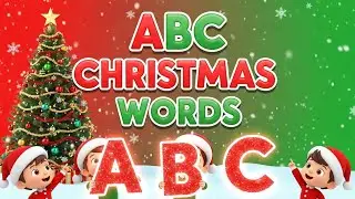 ABC Christmas Words 🎄 | Learn Letters A–Z with Fun Songs
