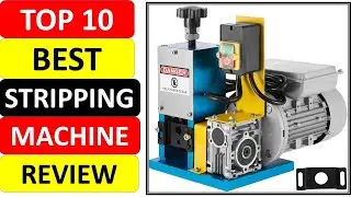 Top 10 Best Stripping Machine Review in 2021