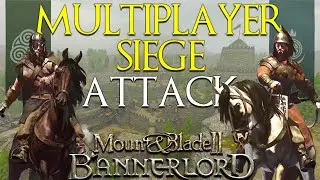 Mount & Blade 2: Bannerlord | MULTIPLAYER SIEGE ATTACKER GAMEPLAY | Battania VS. Khuzait