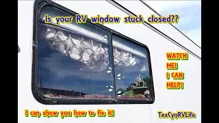 FULLTIME RV LIFE   STUCK RV WINDOW! HOW To fix