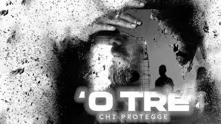 'O Tre | Chi Protegge (prod. Oak Music)