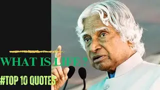 What is Life? Top 10 Best Quotes of APJ ABDUL KALAM'S || Subscribe for more videos#lifequotes