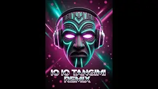 Io io iongo tangimi Remix by AI@jrKT ITeary