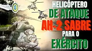 Helic&oacute;pteros de ataque AH-2 Sabre da FAB, para a avia&ccedil;&atilde;o do Ex&eacute;rcito Brasileiro, &eacute; a melhor solu&ccedil;&atilde;o.
