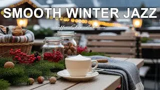 Smooth Winter Jazz 🎼 Calm Bossa Nova Style for Coffee Time, Relaxation, and Peaceful Ambiance.