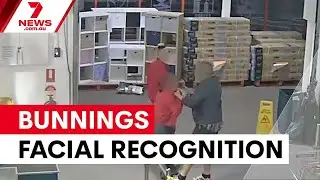 Bunnings wins court approval for facial recognition | 7NEWS