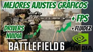 MEJORES AJUSTES GR&Aacute;FICOS en Battlefield 6 ✅ M&Aacute;S FPS tras el PARCHE + Drivers NVIDIA