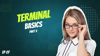 Ethical Hacking Terminal Basics Part 2 | EP 07