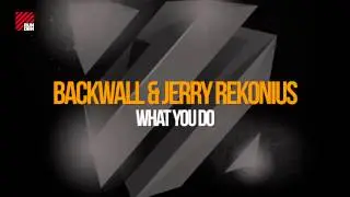 Backwall & Jerry Rekonius - What You Do