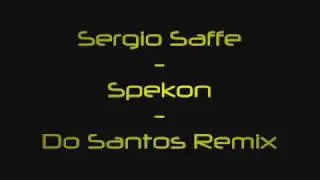 Sergio Saffe - Spekon - Do Santo Remix