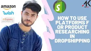 Lecture 3| Shopify Dropshipping Platforms| Dropshipping with AMAZON,WISH,ALI EXPRESS