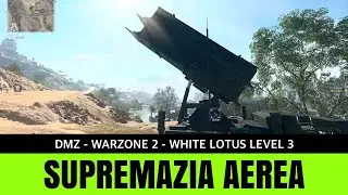 DMZ, missione Supremazia Aerea | White Lotus level 3 | ☣ Warzone 2 ☣ 4K UHD 2160p 🎦
