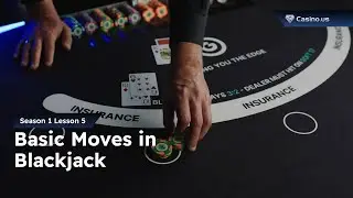 Basic moves in Blackjack - (S1L5 - The Blackjack Academy)