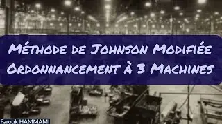 Algorithme de Johnson Modifi&eacute; pour l'Ordonnancement &agrave; 3 Machines