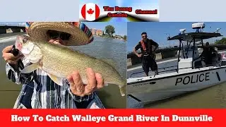 How To Catch Walleye Grand River In Dunnvlle-Thu Duong Canada Channel