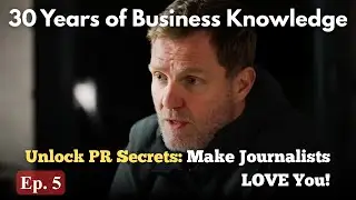 Unlock PR Secrets: Make Journalists LOVE You!