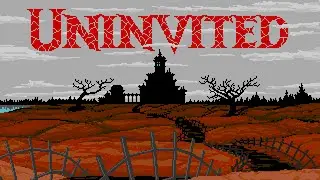 UNINVITED  -  Gameplay