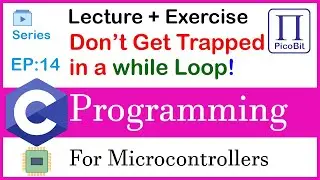 while vs do...while in C | Complete Guide for Microcontroller Programming [Video 14]