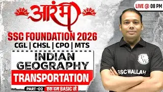 SSC Foundation Geography Class 2026 | Transportation in India | SSC CGL, CHSL, CPO, MTS | Aditya Sir