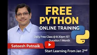 🔥 Free Python Online Training By Sateesh Patnaik | Daily Class @ 8:30 PM IST | 1-Month Free Course👇